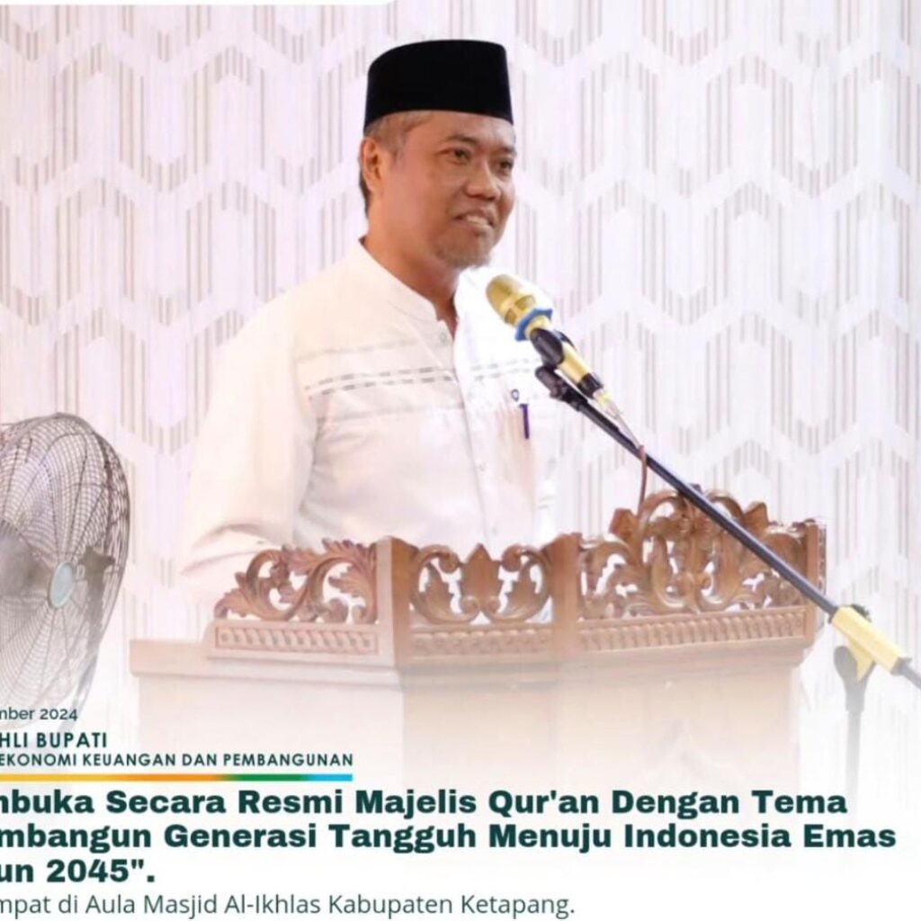 Staff Ahli Bupati Ketapang Bidang Ekonomi Dan Keuangan Membuka Secara Resmi Majelis Qur’an