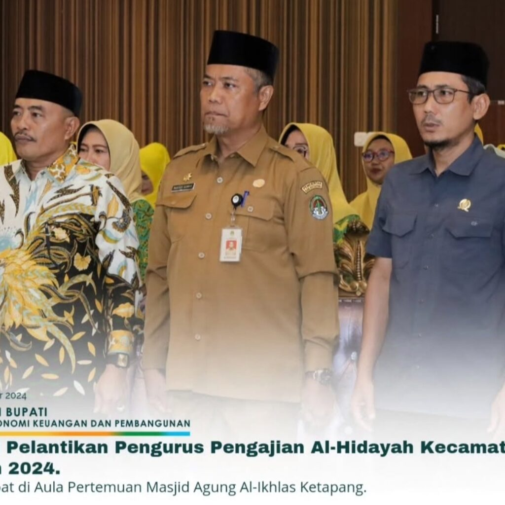 Mewakili Bupati Ketapang, Staff Ahli Bupati bidang Ekonomi Keuangan Dan Pembangunan Menghadiri Pelantikan Pengurus Pengajian Al-Hidayah