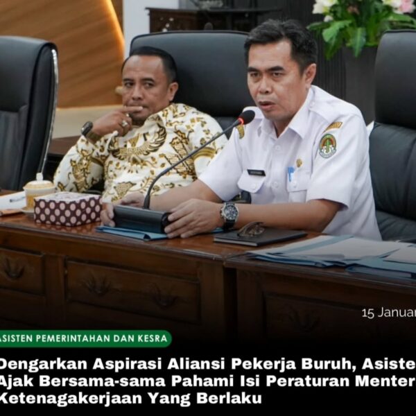 Asisten Pemerintahan dan Kesejahteraan Rakyat Hadiri Rapat Mendengar Pendapat Umum Pertemuan Aliansi Federasi Serikat Pekerja Buruh