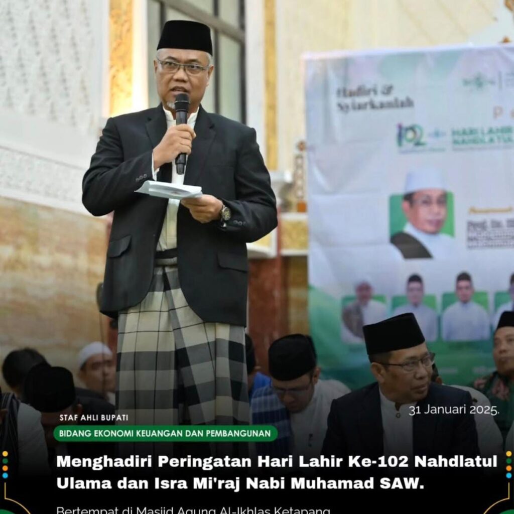 Staff Ahli Bupati Ketapang Menghadiri Peringatan Hari Lahir Ke-102 NU Dan Isra Mi’raj Nabi Muhammad SAW