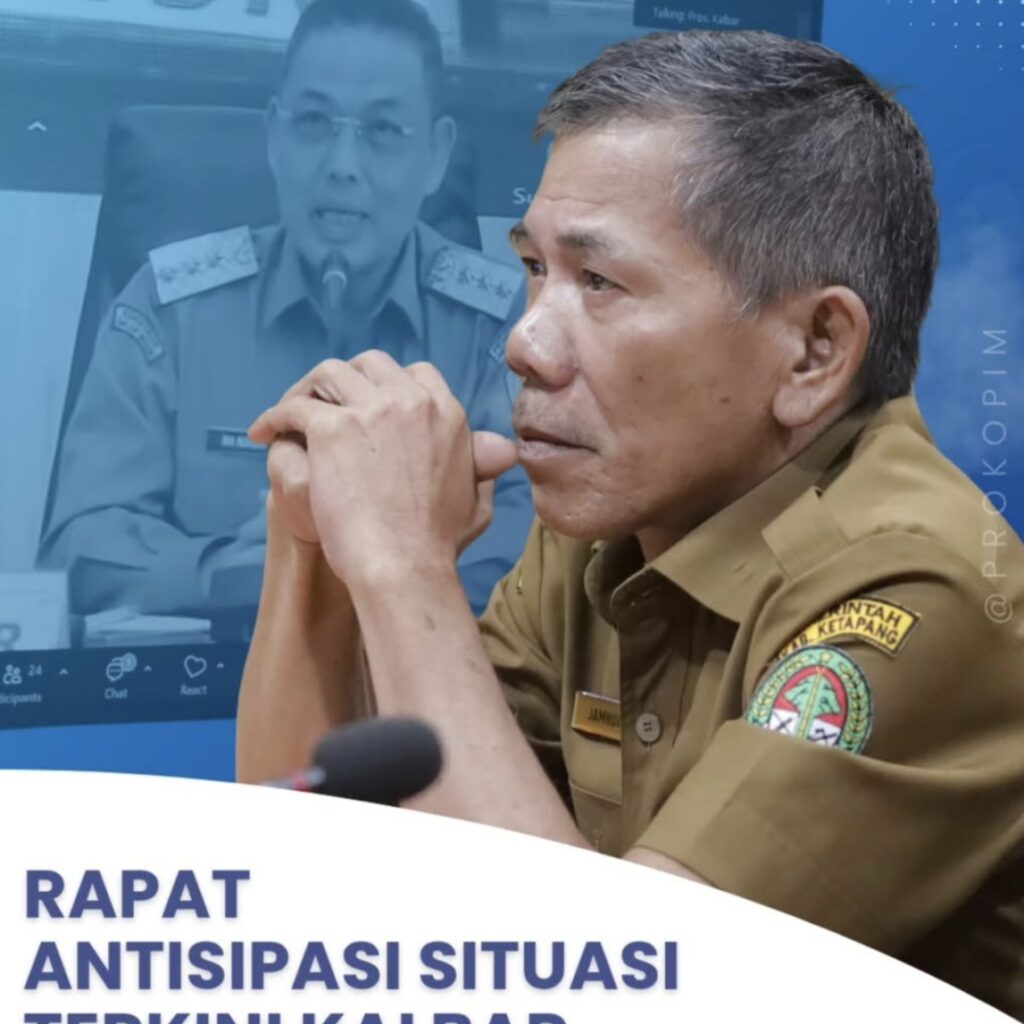 Wabup Ketapang menghadiri Rapat Antisipasi Situasi Terkini Kalimantan Barat