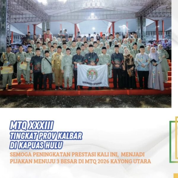 Prestasi Kafilah Kabupaten Ketapang Melesat Naik