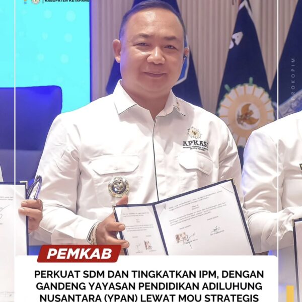 Perkuat SDM dan Tingkatkan IPM, Kabupaten Ketapang Gandeng YPAN Lewat MoU Strategis