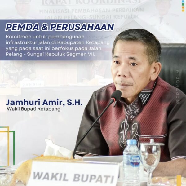 PEMKAB Ketapang Tegaskan Komitmen Percepatan Pembangunan Infrastruktur